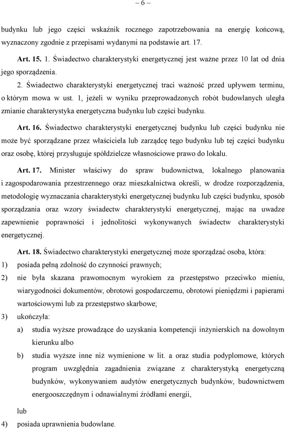 Świadectwo charakterystyki energetycznej traci ważność przed upływem terminu, o którym mowa w ust.