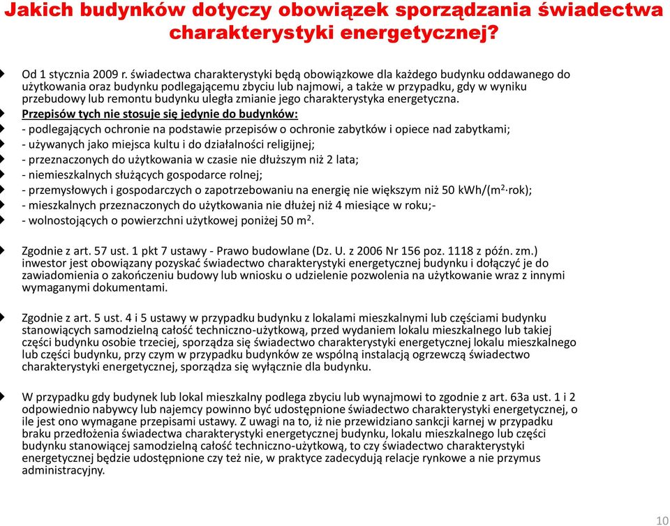 budynku uległa zmianie jego charakterystyka energetyczna.