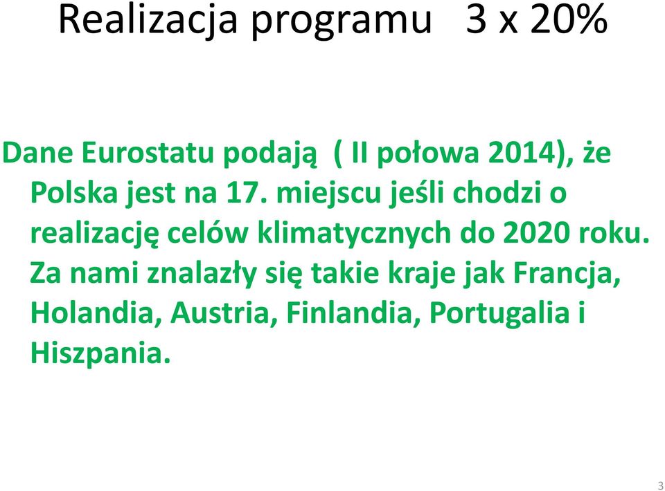 miejscu jeśli chodzi o realizację celów klimatycznych do 2020