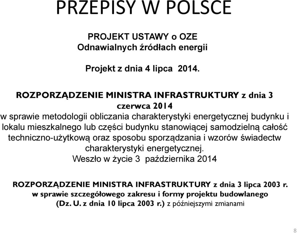 lub części budynku stanowiącej samodzielną całość techniczno-użytkową oraz sposobu sporządzania i wzorów świadectw charakterystyki energetycznej.