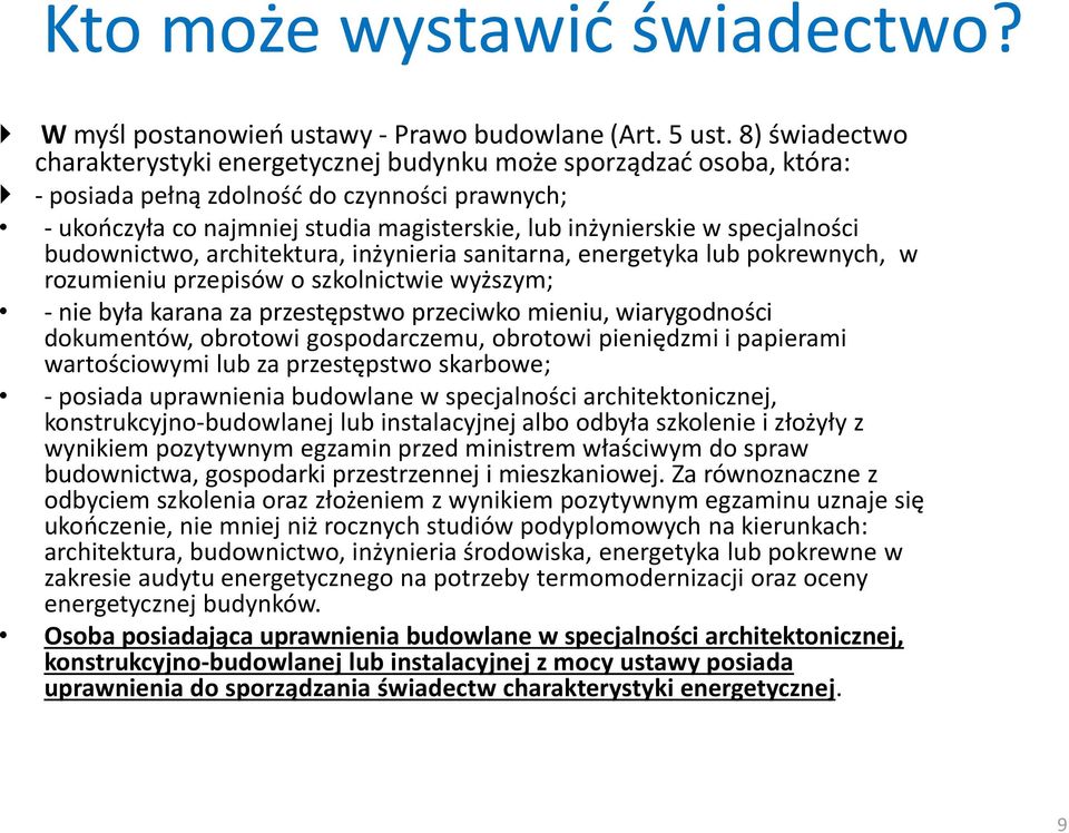 specjalności budownictwo, architektura, inżynieria sanitarna, energetyka lub pokrewnych, w rozumieniu przepisów o szkolnictwie wyższym; - nie była karana za przestępstwo przeciwko mieniu,