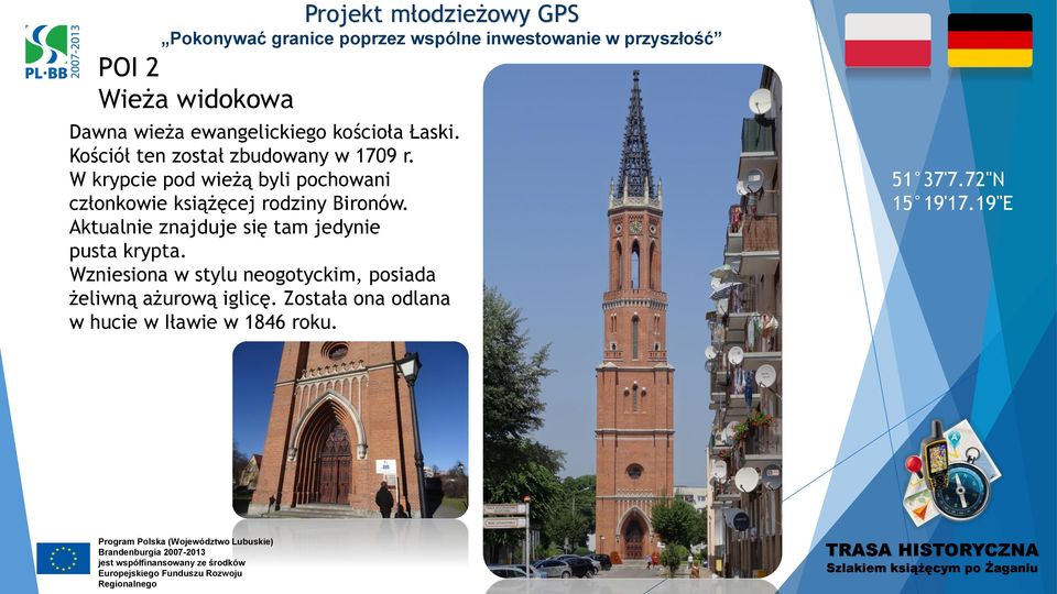 W krypcie pod wieżą byli pochowani członkowie książęcej rodziny Bironów.