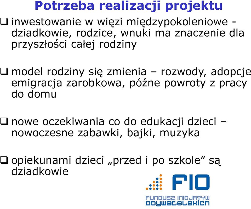 rozwody, adopcje emigracja zarobkowa, późne powroty z pracy do domu nowe oczekiwania co