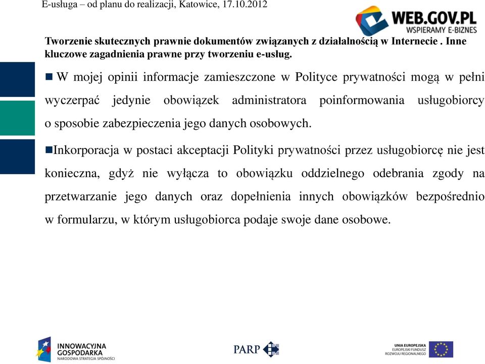 Inkorporacja w postaci akceptacji Polityki prywatności przez usługobiorcę nie jest konieczna, gdyż nie wyłącza to