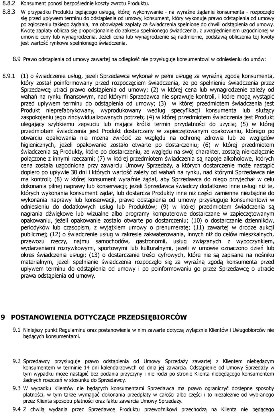Kwotę zapłaty oblicza się proporcjonalnie do zakresu spełnionego świadczenia, z uwzględnieniem uzgodnionej w umowie ceny lub wynagrodzenia.