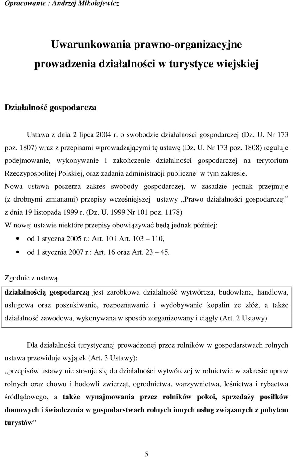 1807) wraz z przepisami wprowadzającymi tę ustawę (Dz. U. Nr 173 poz.