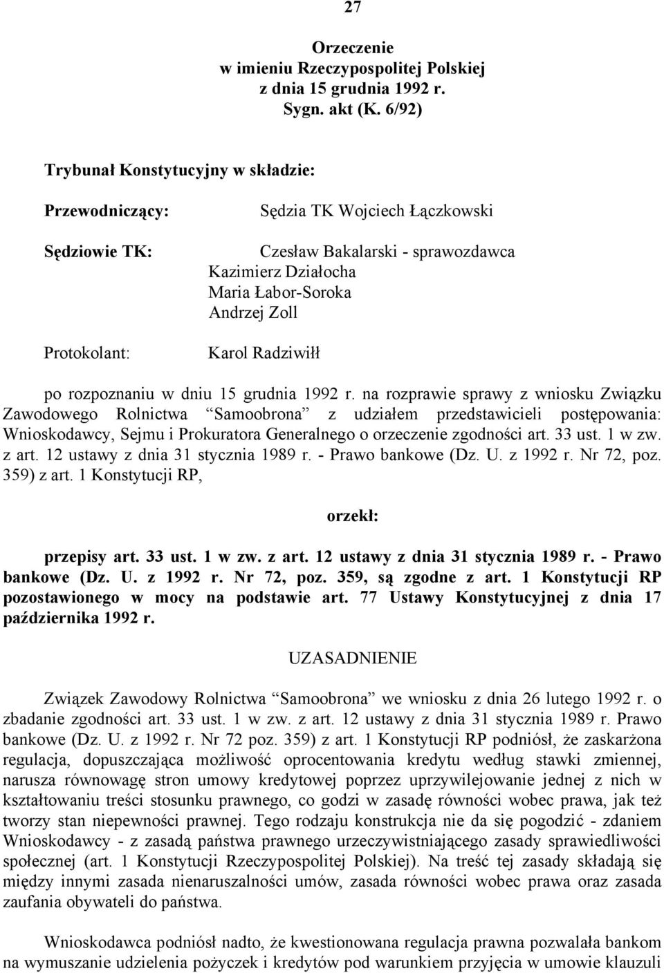 Karol Radziwiłł po rozpoznaniu w dniu 15 grudnia 1992 r.