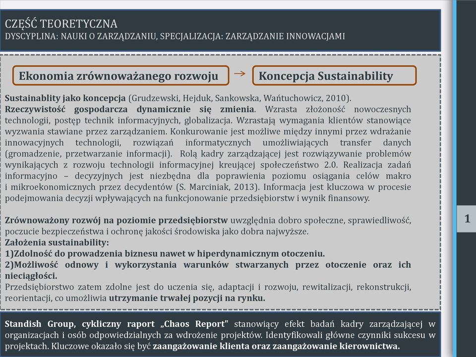 Wzrastają wymagania klientów stanowiące wyzwania stawiane przez zarządzaniem.