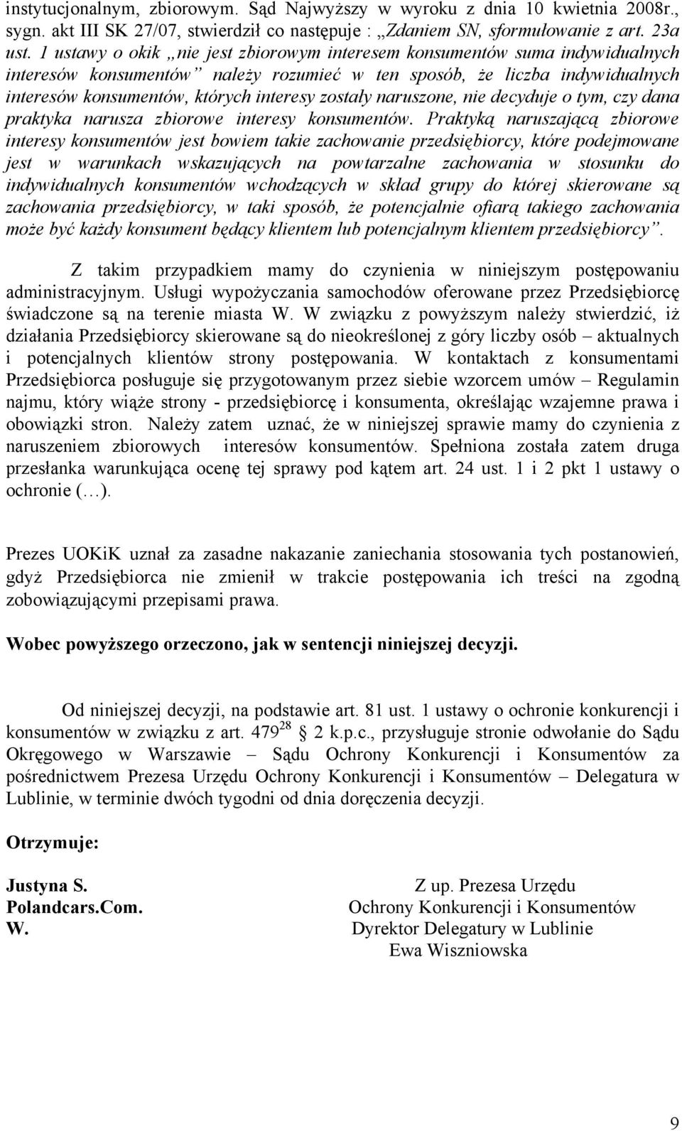 zostały naruszone, nie decyduje o tym, czy dana praktyka narusza zbiorowe interesy konsumentów.