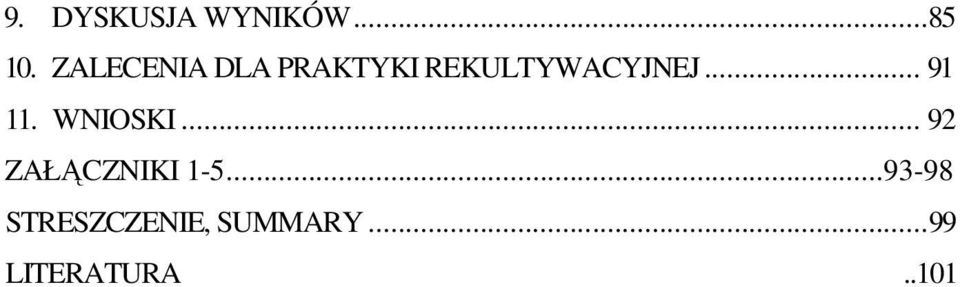 .. 91 11. WNIOSKI... 92 ZAŁĄCZNIKI 1-5.