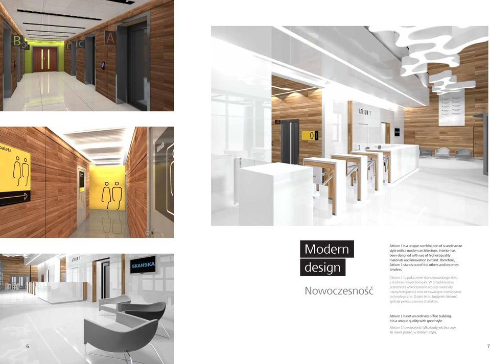 Atrium 1 to połączenie skandynawskiego stylu z duchem nowoczesności.