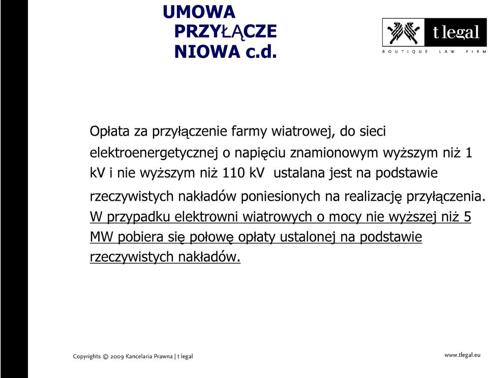 wyższym niż 1 kv i nie wyższym niż 110 kv ustalana jest na podstawie rzeczywistych nakładów