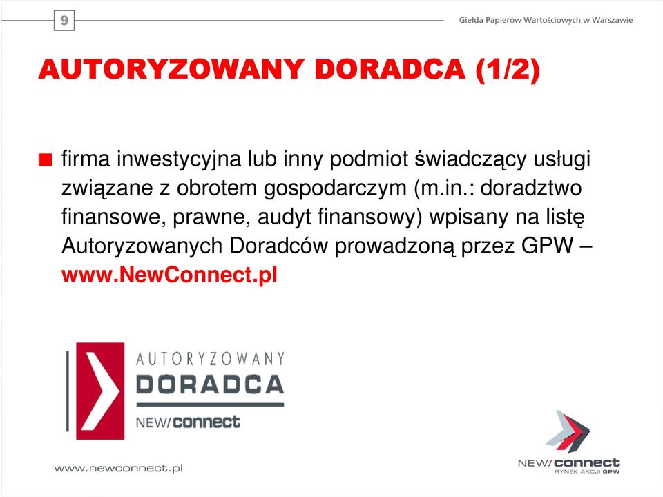 in.: doradztwo finansowe, prawne, audyt finansowy) wpisany na