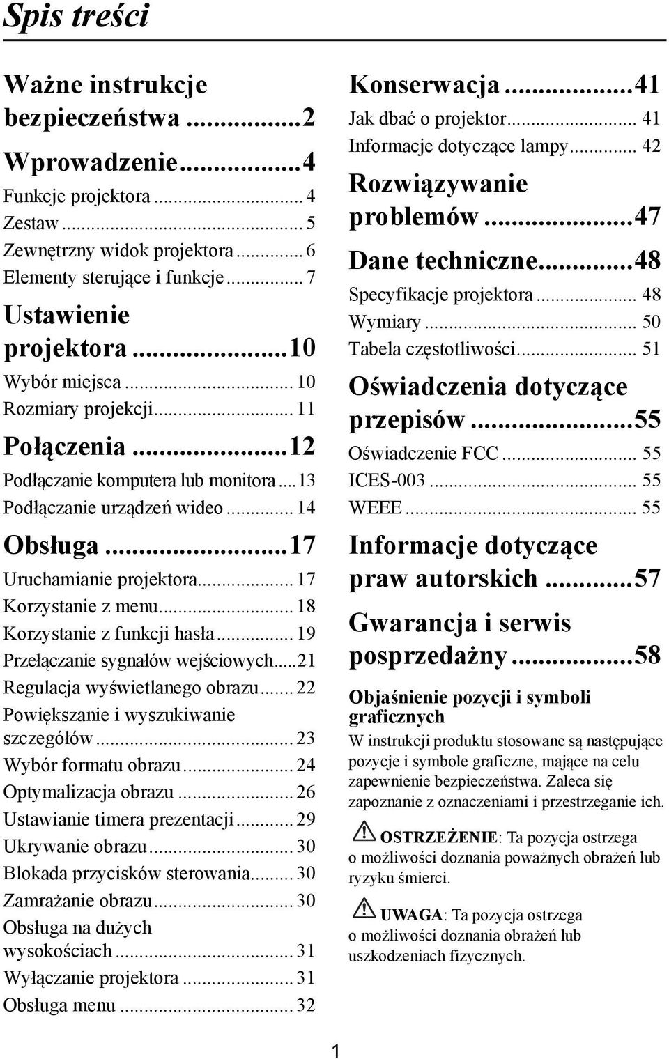 .. 18 Korzystanie z funkcji hasła... 19 Przełączanie sygnałów wejściowych...21 Regulacja wyświetlanego obrazu... 22 Powiększanie i wyszukiwanie szczegółów... 23 Wybór formatu obrazu.