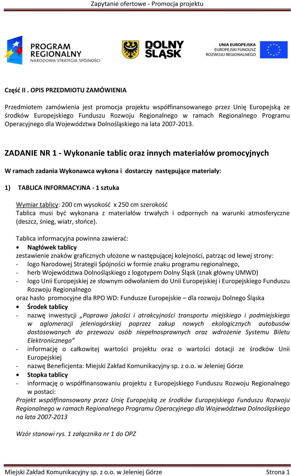 Województwa Dolnośląskiego na lata 2007-2013.