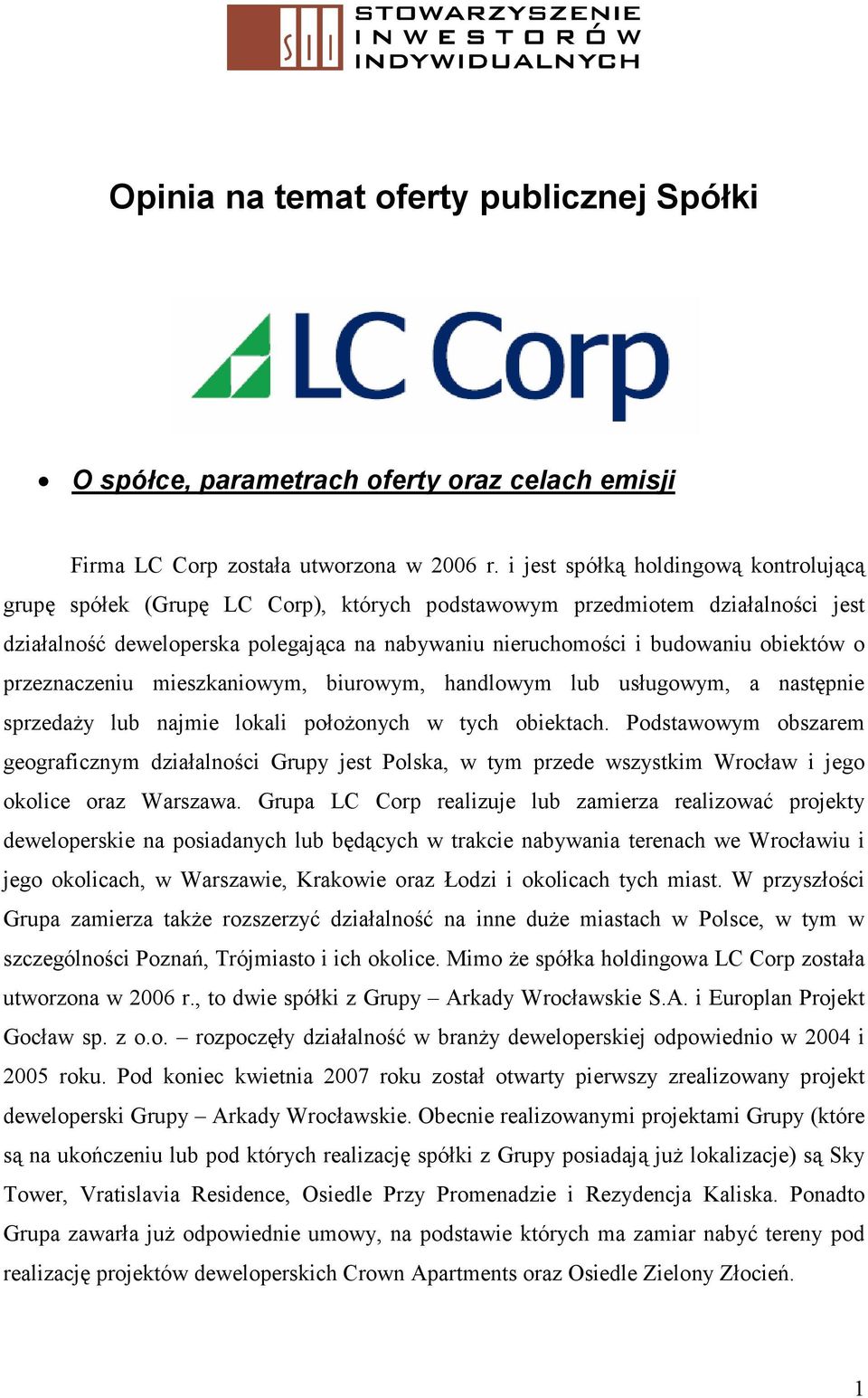 obiektów o przeznaczeniu mieszkaniowym, biurowym, handlowym lub usługowym, a następnie sprzedaży lub najmie lokali położonych w tych obiektach.