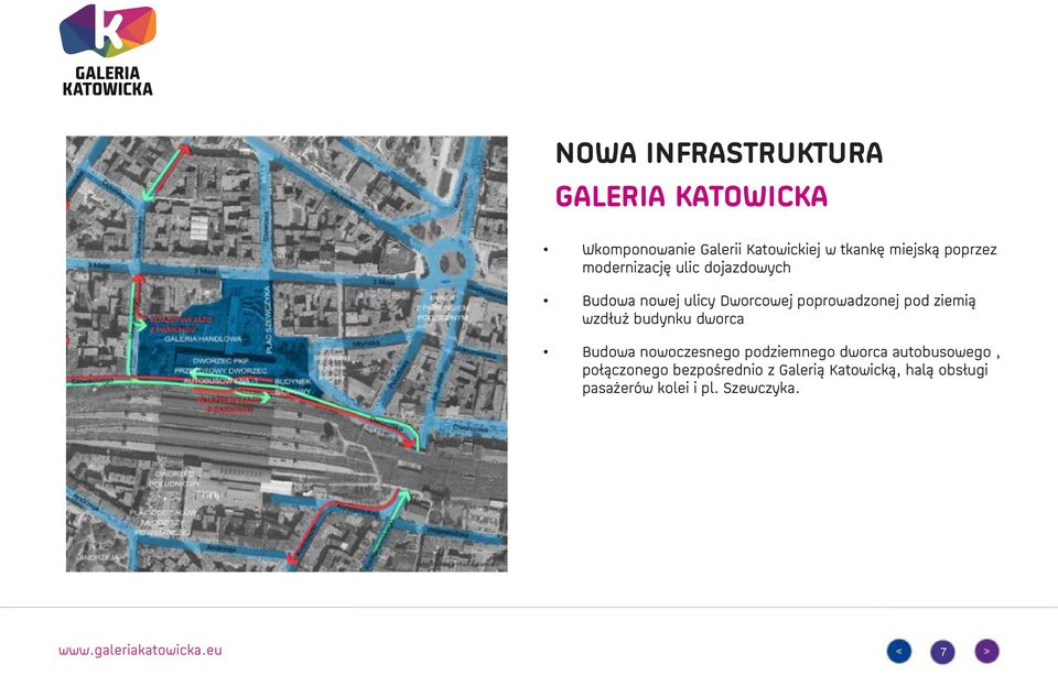 poprowadzonej pod ziemią wzdłuż budynku dworca Budowa nowoczesnego podziemnego dworca