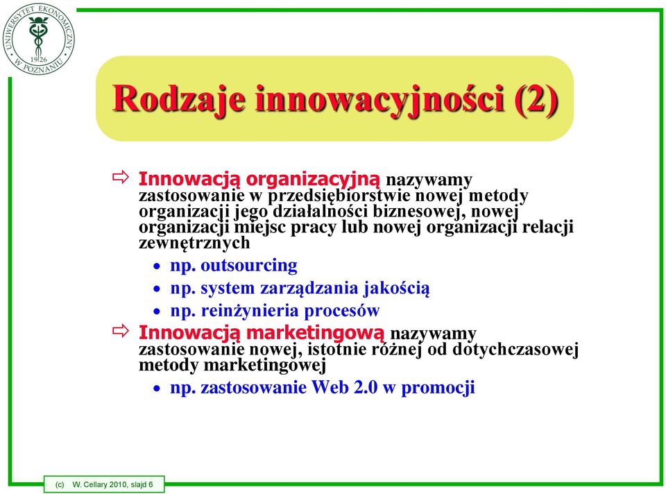 np. outsourcing np. system zarządzania jakością np.