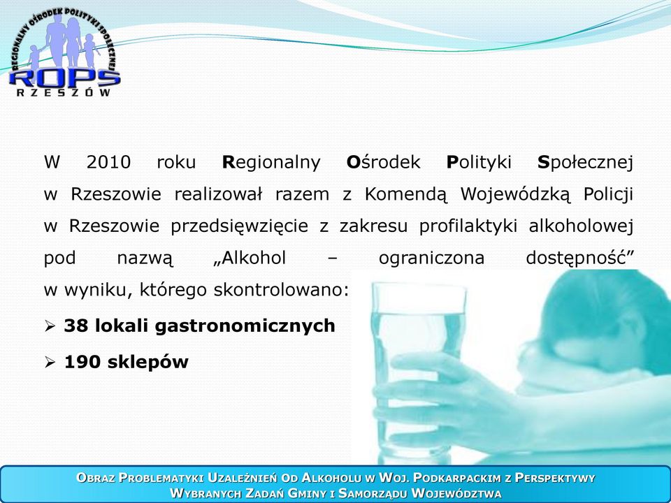 alkoholowej pod nazwą Alkohol ograniczona dostępność w wyniku, którego