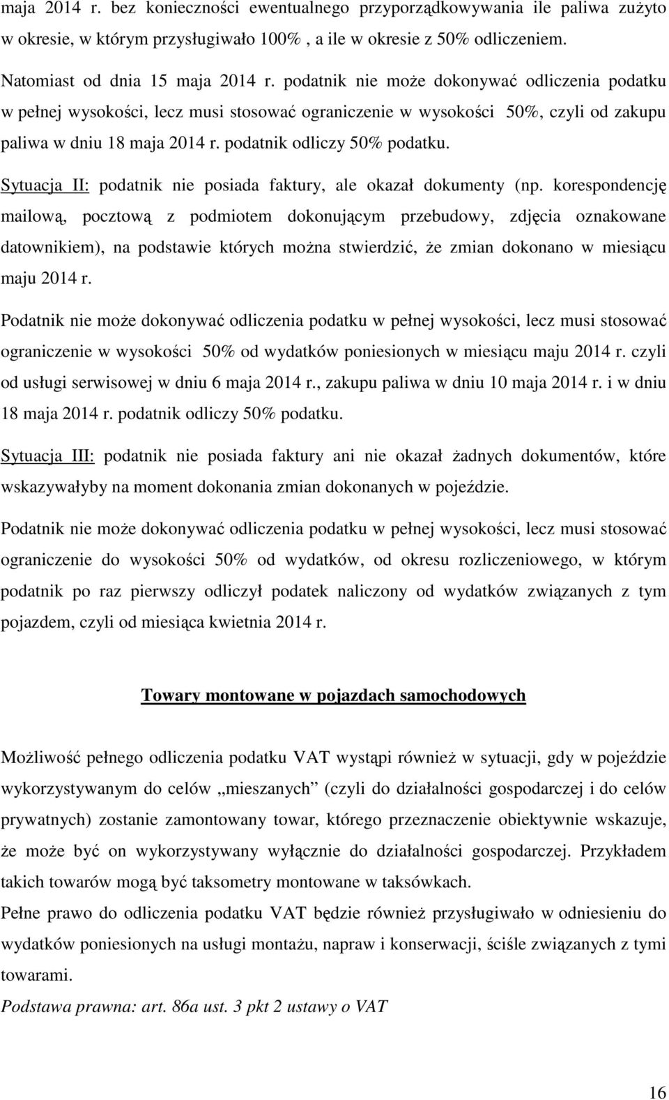 Sytuacja II: podatnik nie posiada faktury, ale okazał dokumenty (np.