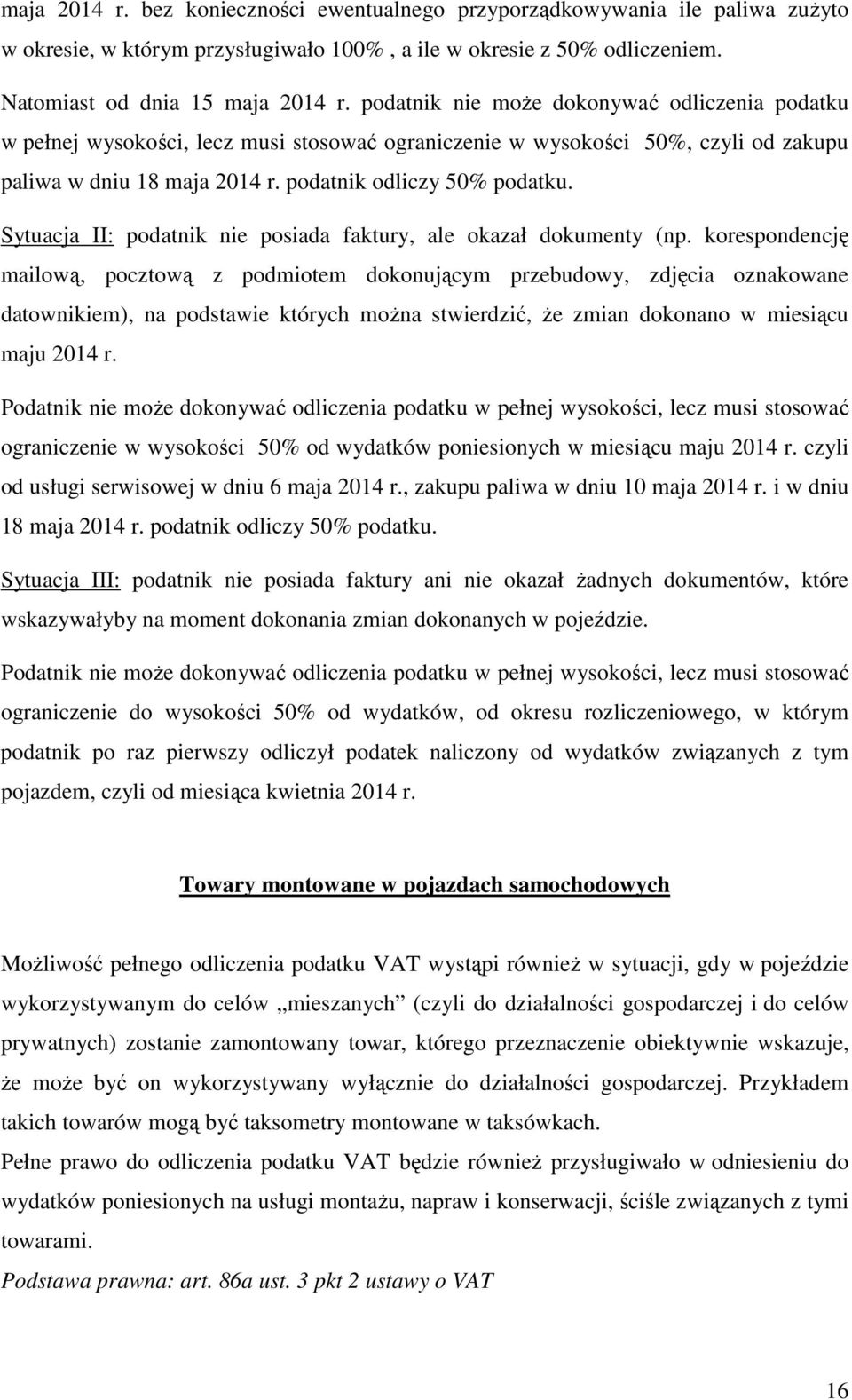 Sytuacja II: podatnik nie posiada faktury, ale okazał dokumenty (np.