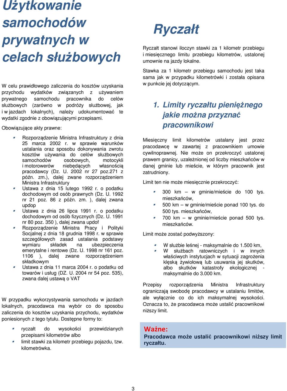 Obowiązujące akty prawne: Rozporządzenie Ministra Infrastruktury z dnia 25 marca 2002 r.