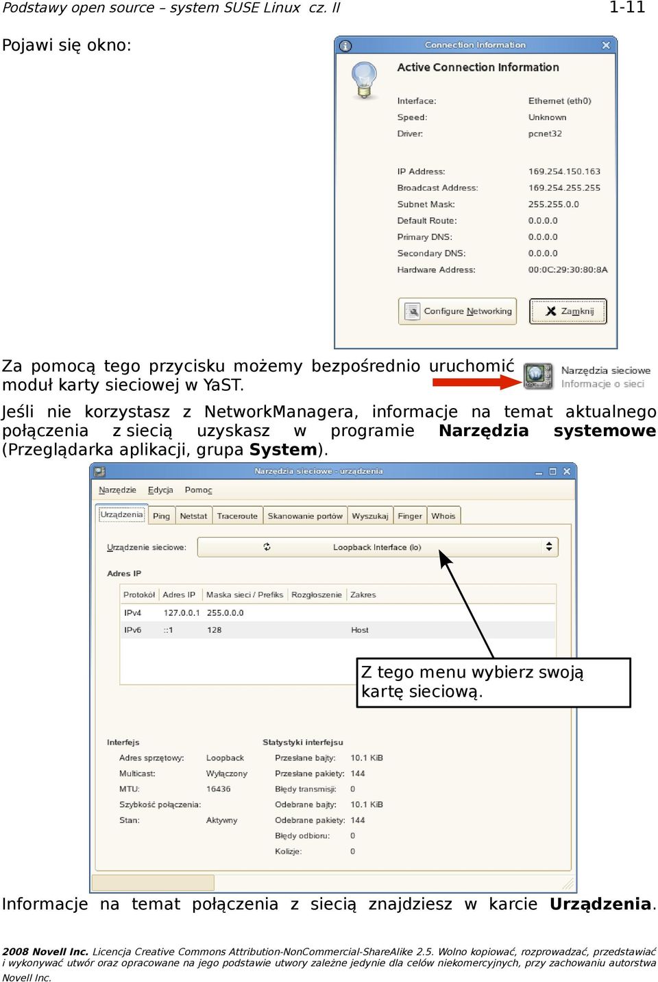 systemowe (Przeglądarka aplikacji, grupa System). Z tego menu wybierz swoją kartę sieciową.