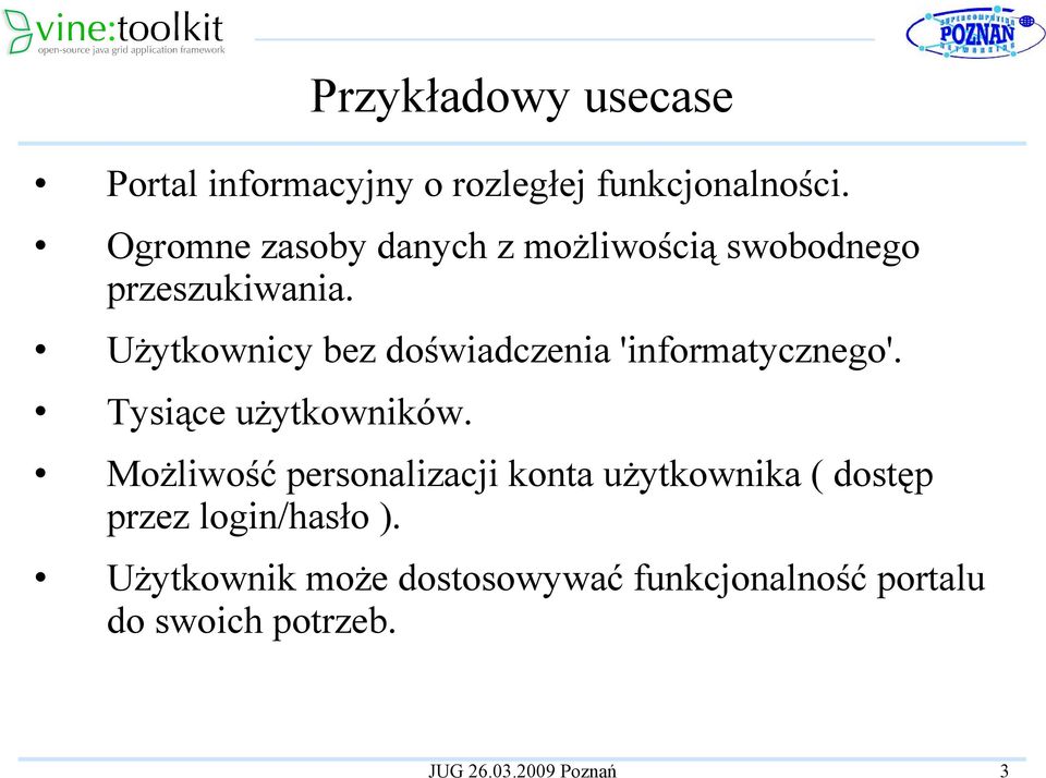 Użytkownicy bez doświadczenia 'informatycznego'. Tysiące użytkowników.