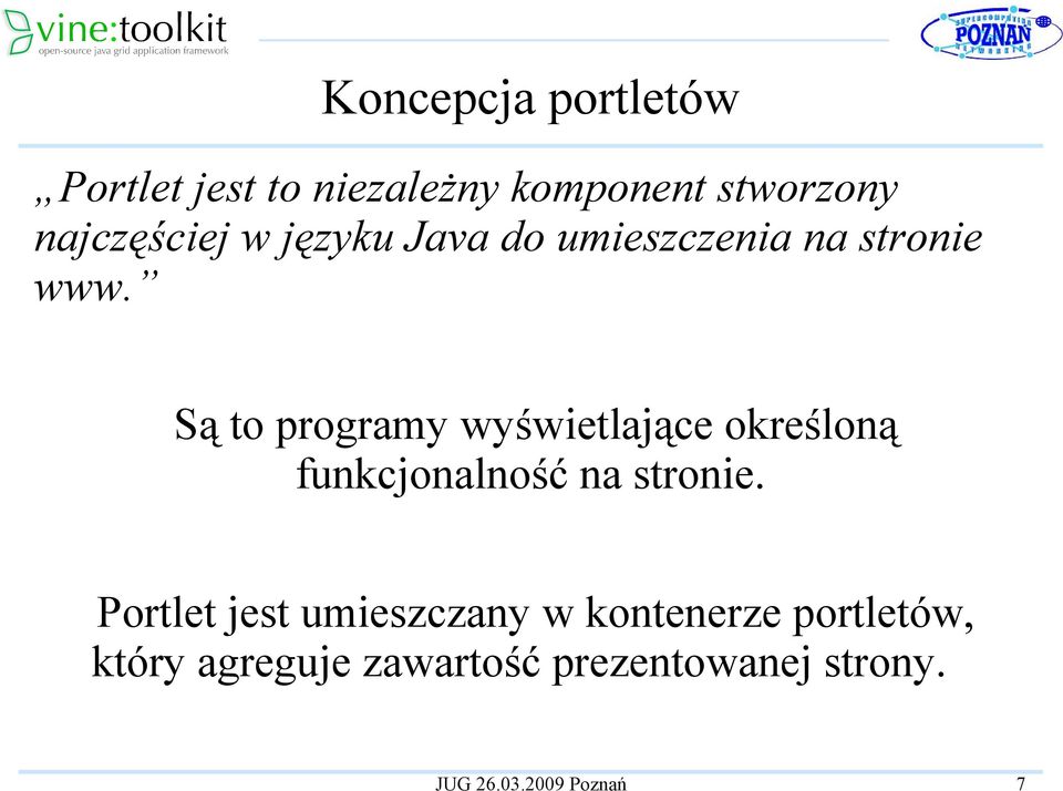 Są to programy wyświetlające określoną funkcjonalność na stronie.