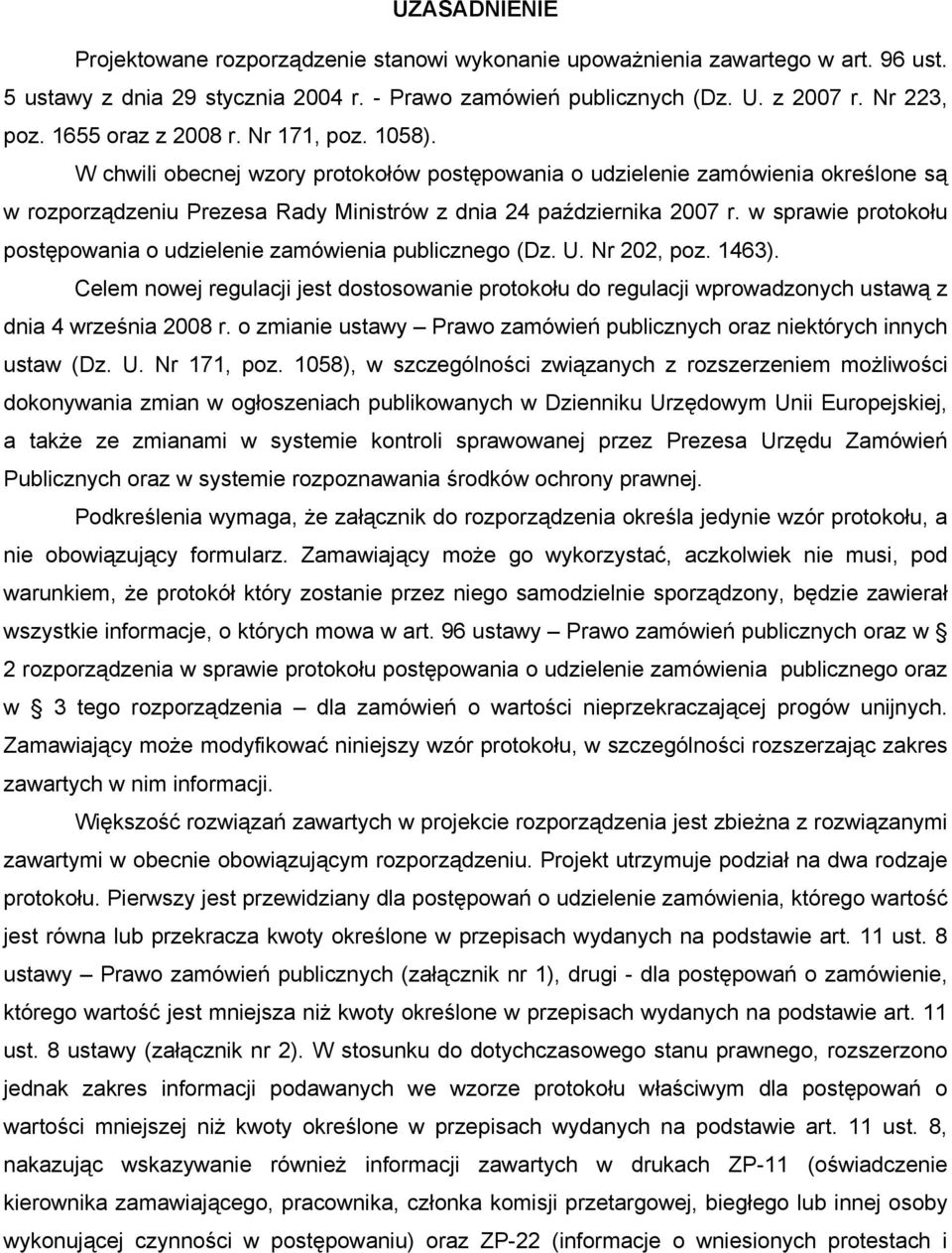 w sprawie protokołu postępowania o udzielenie zamówienia publicznego (Dz. U. Nr 202, poz. 1463).