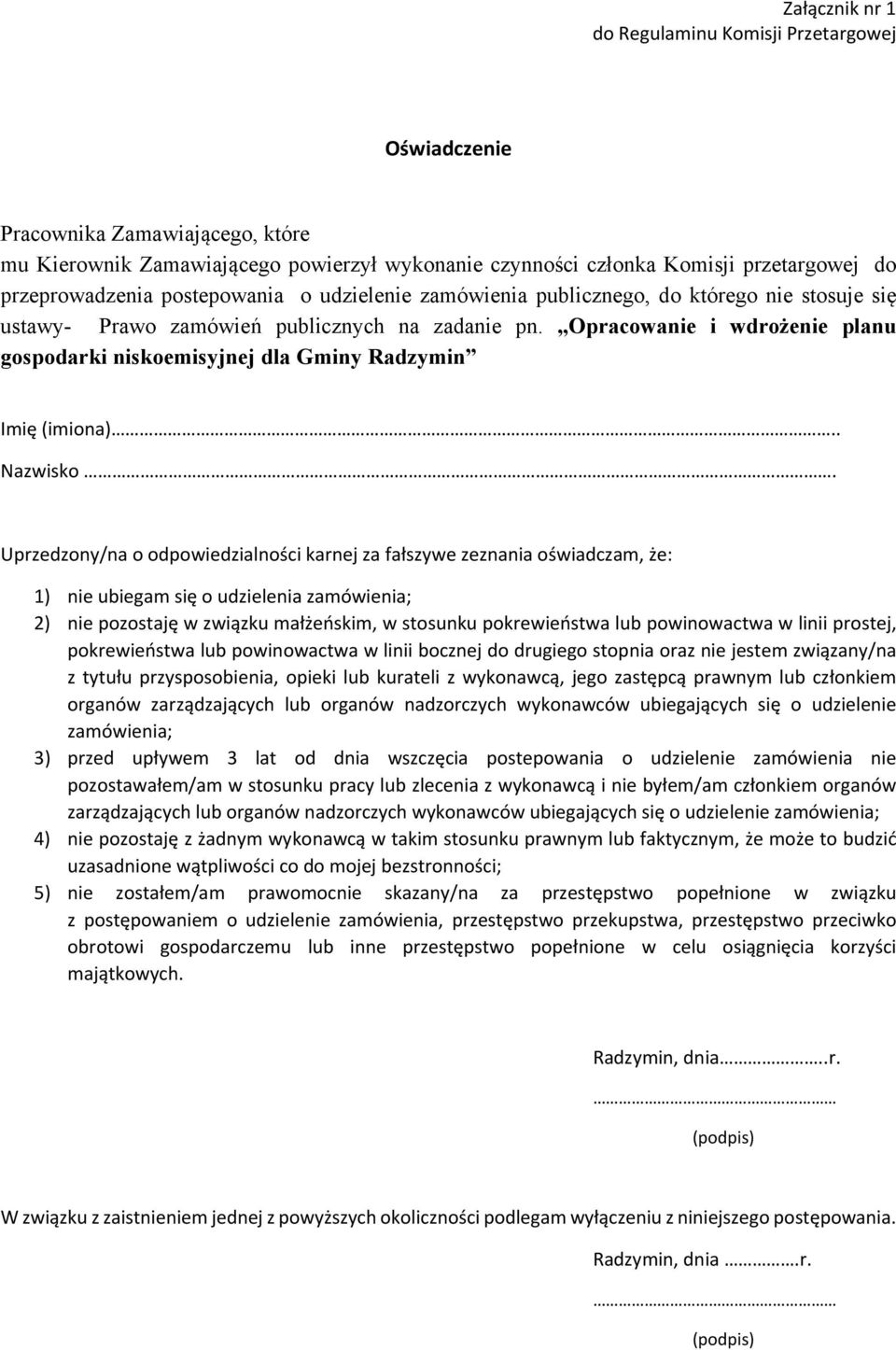 Opracowanie i wdrożenie planu gospodarki niskoemisyjnej dla Gminy Radzymin Imię (imiona).. Nazwisko.