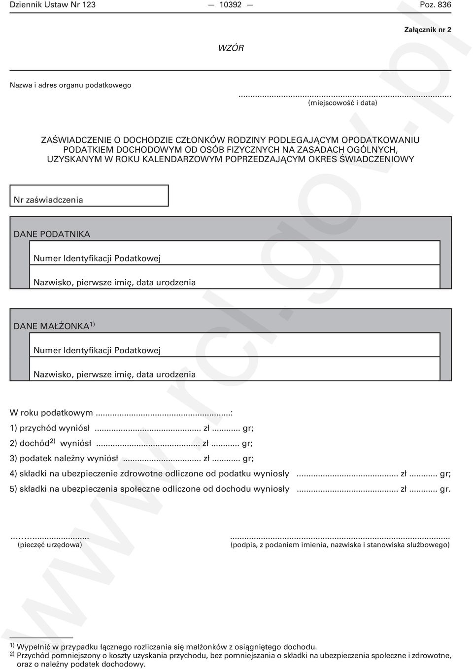 POPRZEDZAJĄCYM OKRES ŚWIADCZENIOWY Nr zaświadczenia DANE PODATNIKA Numer Identyfikacji Podatkowej Nazwisko, pierwsze imię, data urodzenia DANE MAŁŻONKA 1) Numer Identyfikacji Podatkowej Nazwisko,