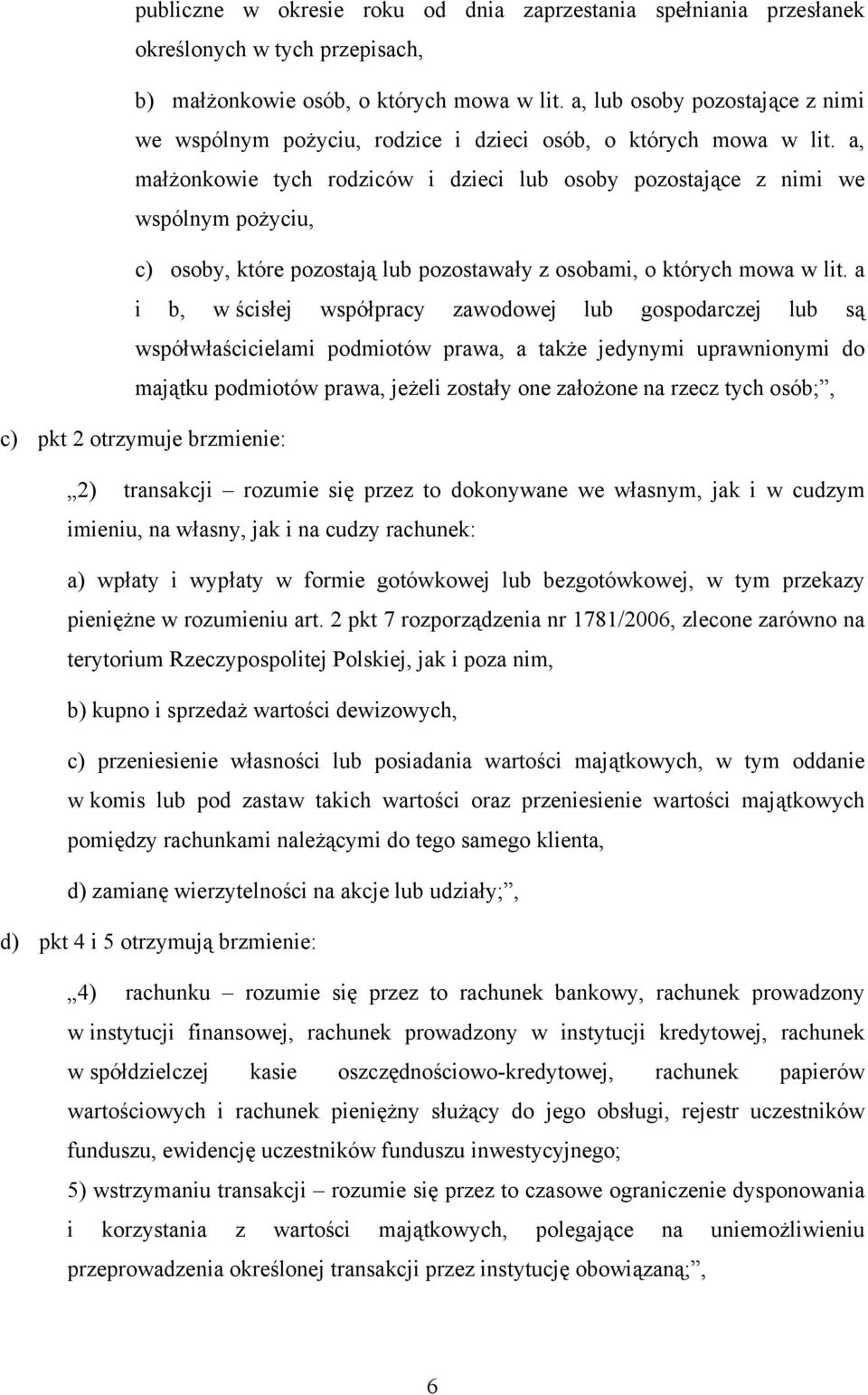 a, małżonkowie tych rodziców i dzieci lub osoby pozostające z nimi we wspólnym pożyciu, c) osoby, które pozostają lub pozostawały z osobami, o których mowa w lit.