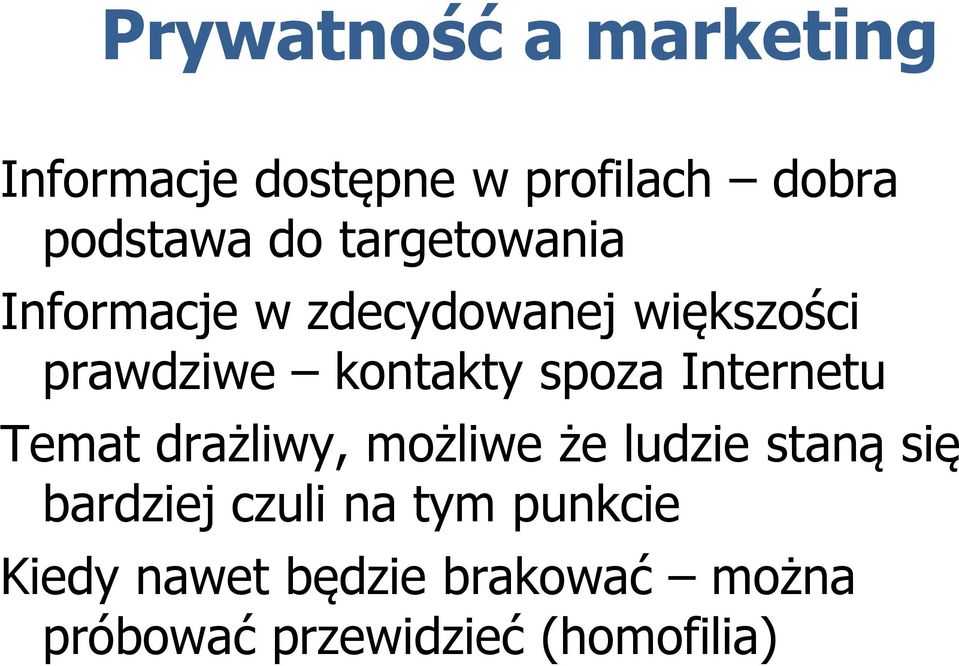 Internetu Temat drażliwy, możliwe że ludzie staną się bardziej czuli na