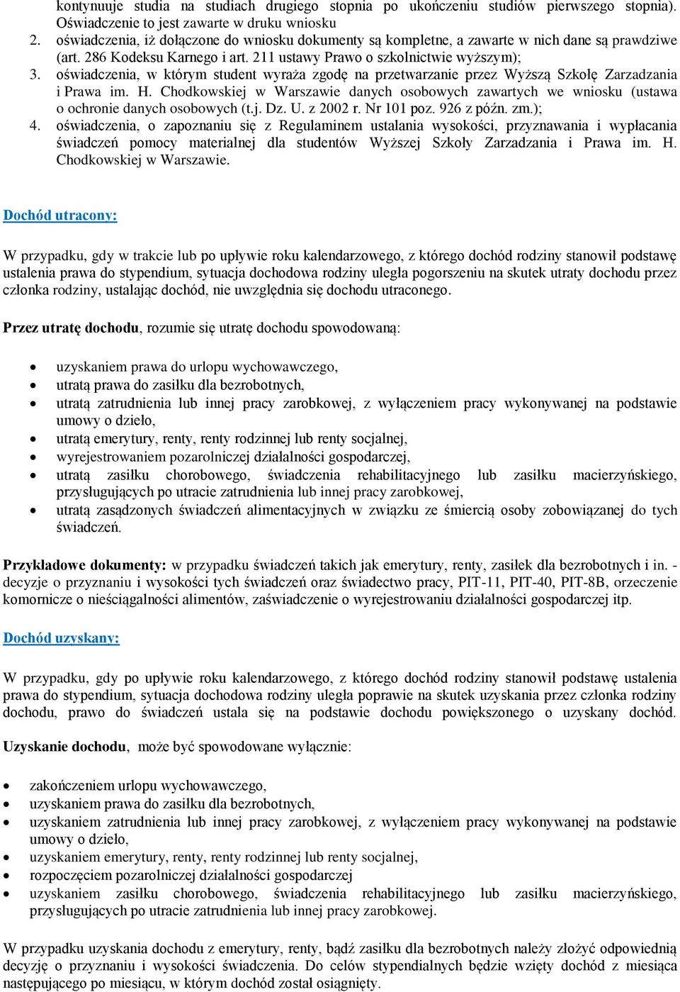 oświadczenia, w którym student wyraża zgodę na przetwarzanie przez Wyższą Szkołę Zarzadzania i Prawa im. H.