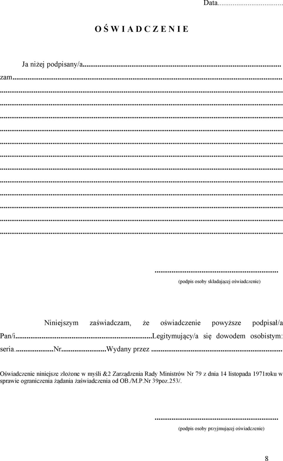 ..Legitymujący/a się dowodem osobistym: seria...nr...wydany przez.