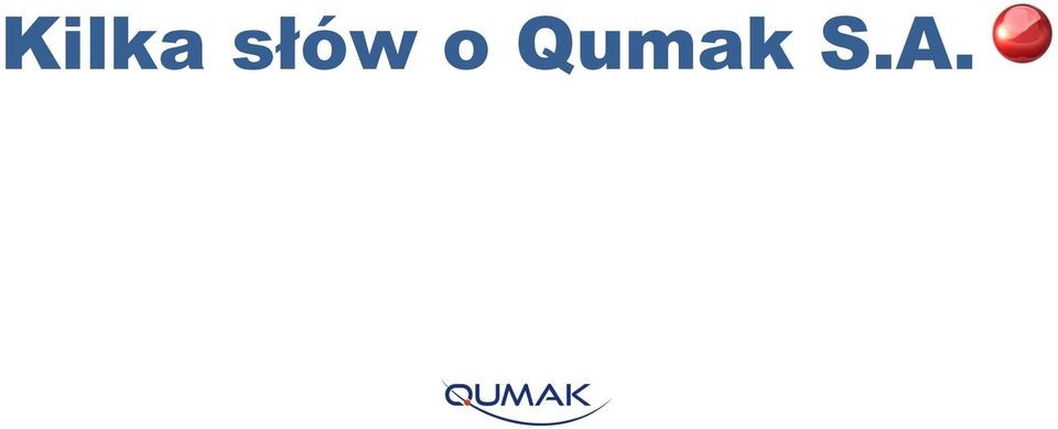 Qumak S.A.