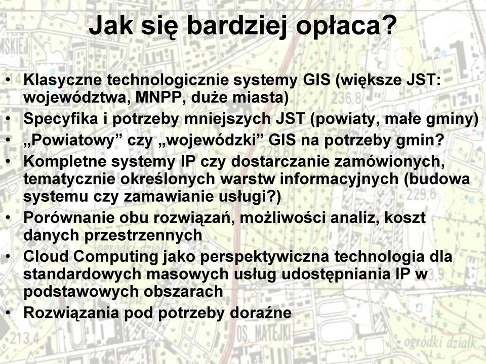 Powiatowy czy wojewódzki GIS na potrzeby gmin?