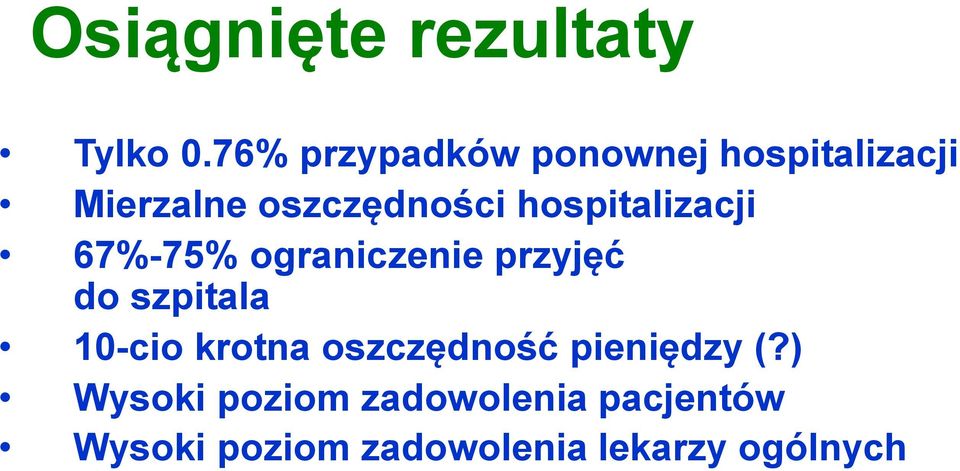 hospitalizacji 67%-75% ograniczenie przyjęć do szpitala 10-cio