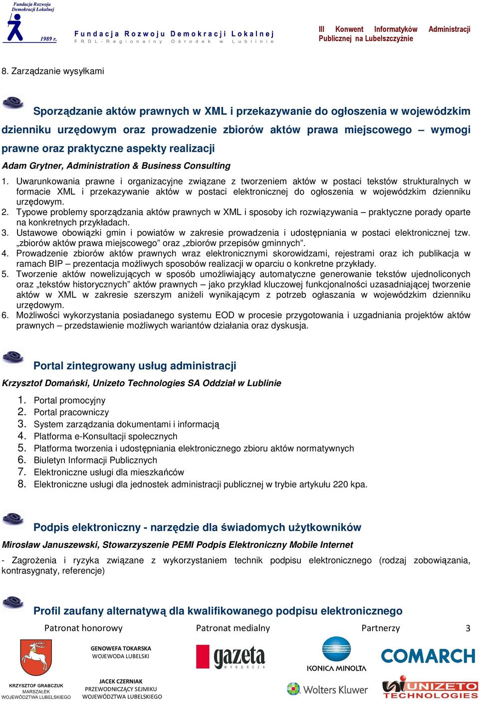 Uwarunkowania prawne i organizacyjne związane z tworzeniem aktów w postaci tekstów strukturalnych w formacie XML i przekazywanie aktów w postaci elektronicznej do ogłoszenia w wojewódzkim dzienniku