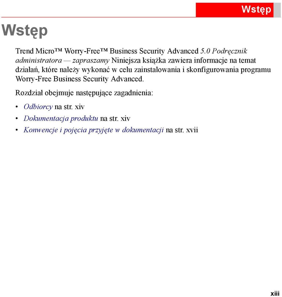 wykonać w celu zainstalowania i skonfigurowania programu Worry-Free Business Security Advanced.