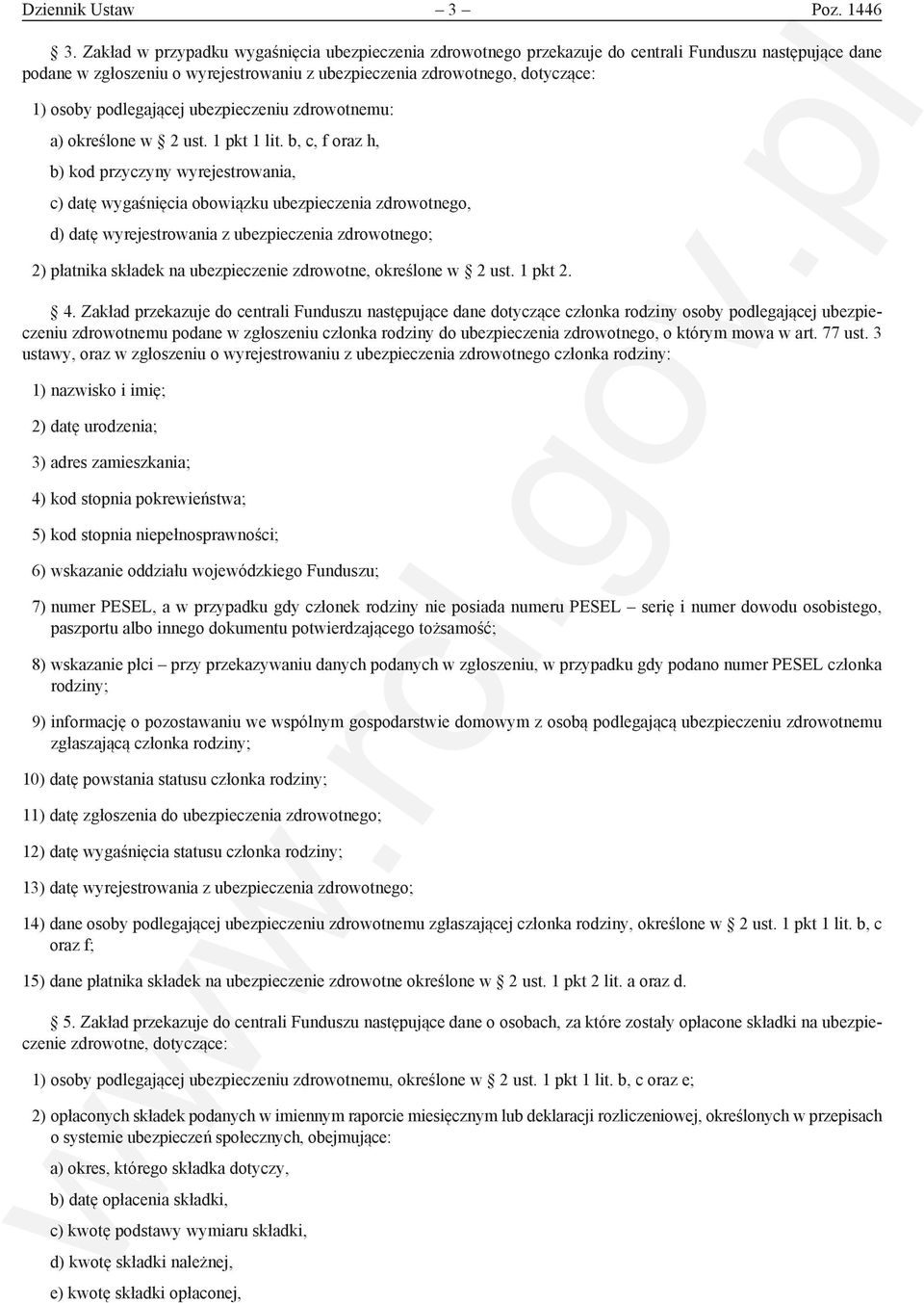 podlegającej ubezpieczeniu zdrowotnemu: a) określone w 2 ust. 1 pkt 1 lit.