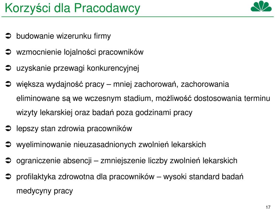 lekarskiej oraz badań poza godzinami pracy lepszy stan zdrowia pracowników wyeliminowanie nieuzasadnionych zwolnień lekarskich