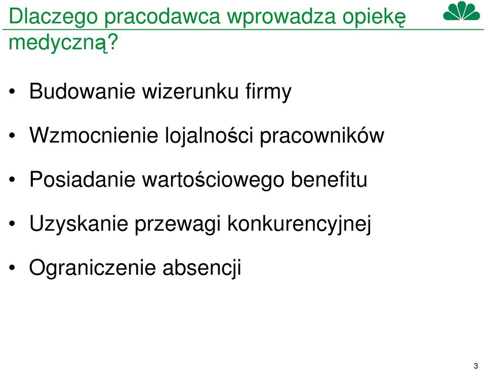 pracowników Posiadanie wartościowego benefitu