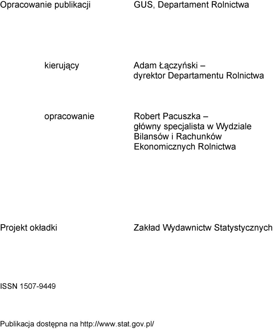 w Wydziale Bilansów i Rachunków Ekonomicznych Rolnictwa Projekt okładki Zakład