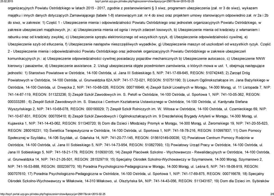 nr 2a i 2b do siwz, w zakresie: 1) Część 1 Ubezpieczenie mienia i odpowiedzialności Powiatu Ostródzkiego oraz jednostek organizacyjnych Powiatu Ostródzkiego, w zakresie ubezpieczeń majątkowych, jn.