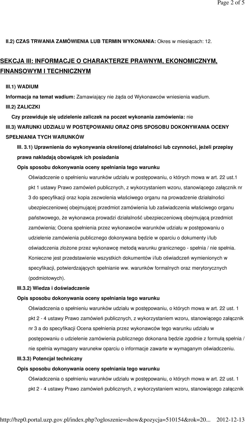 3) WARUNKI UDZIAŁU W POSTĘPOWANIU ORAZ OPIS SPOSOBU DOKONYWANIA OCENY SPEŁNIANIA TYCH WARUNKÓW III. 3.