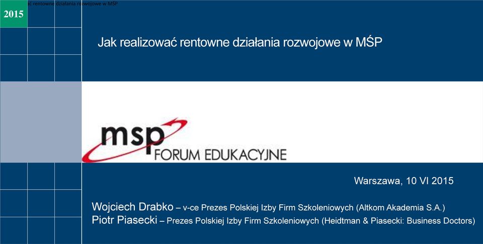 v-ce Prezes Polskiej Izby Firm Szkoleniowych (Al