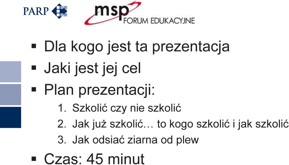 Szkolić czy nie szkolić 2.