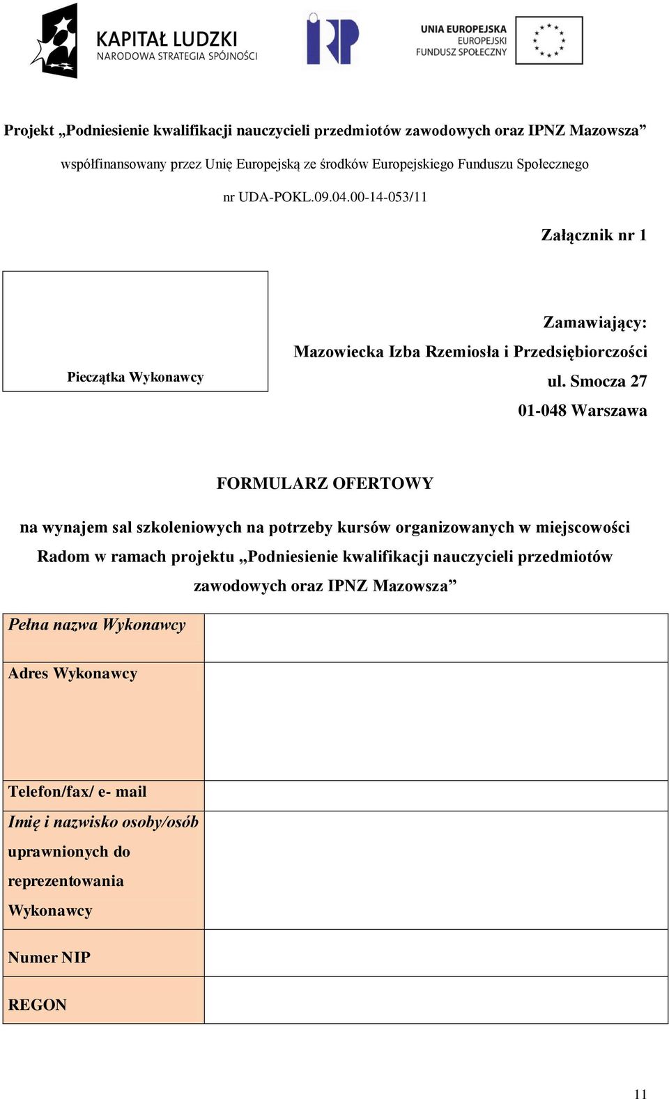 organizowanych w miejscowości Radom w ramach projektu Podniesienie kwalifikacji nauczycieli przedmiotów zawodowych oraz